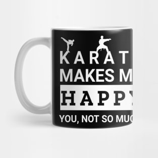 Karate makes me happy Mug